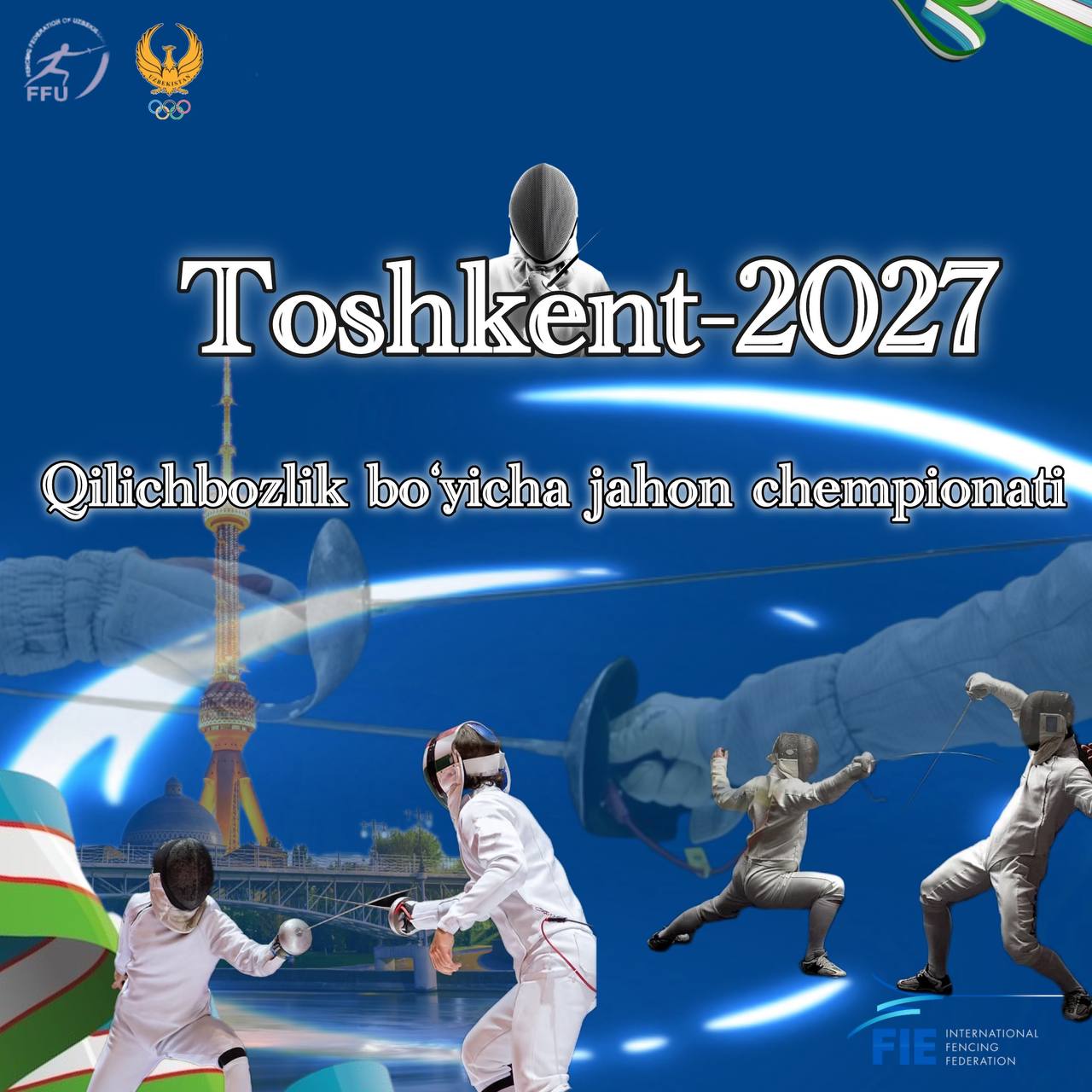 Тошкент 2027-йил қиличбозлик бўйича жаҳон чемпионатини қабул қилади