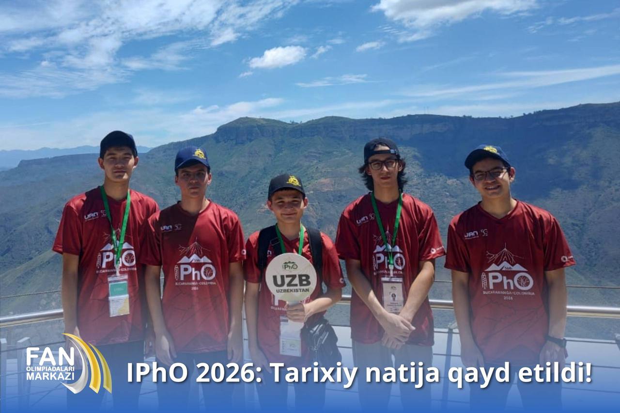 Ўзбекистон терма жамоаси IPhO–2026да тарихий натижа қайд этди